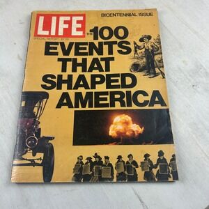 LIFE Magazine The 100 Events That Shaped America Bicentennial Special Report '76